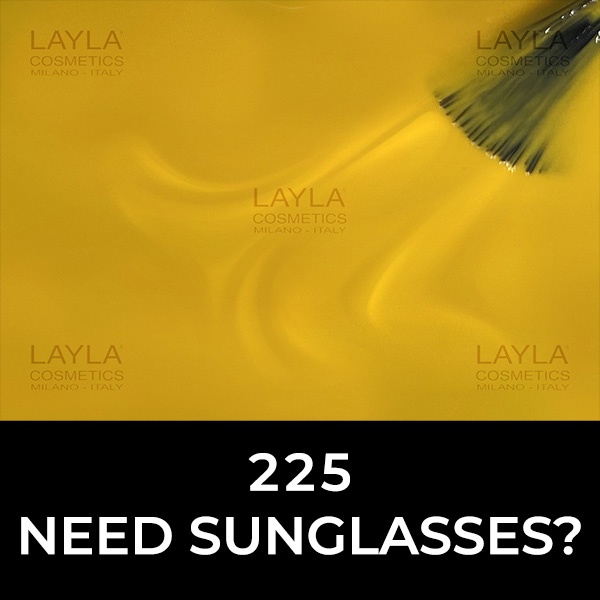 Layla 225 Need Sunglasses